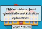 Difference between School Administration and Educational Administration