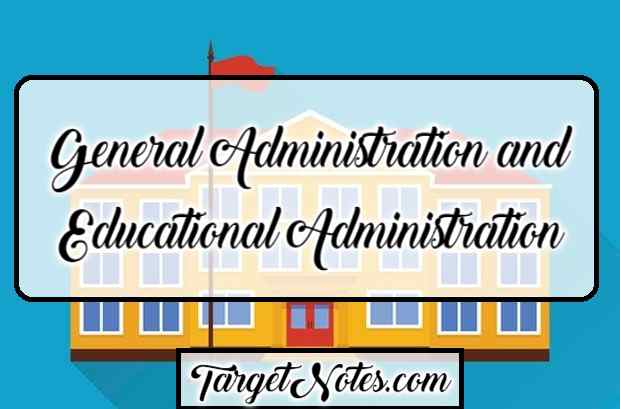 General Administration and Educational Administration