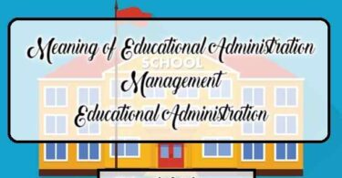 Meaning of Educational Administration