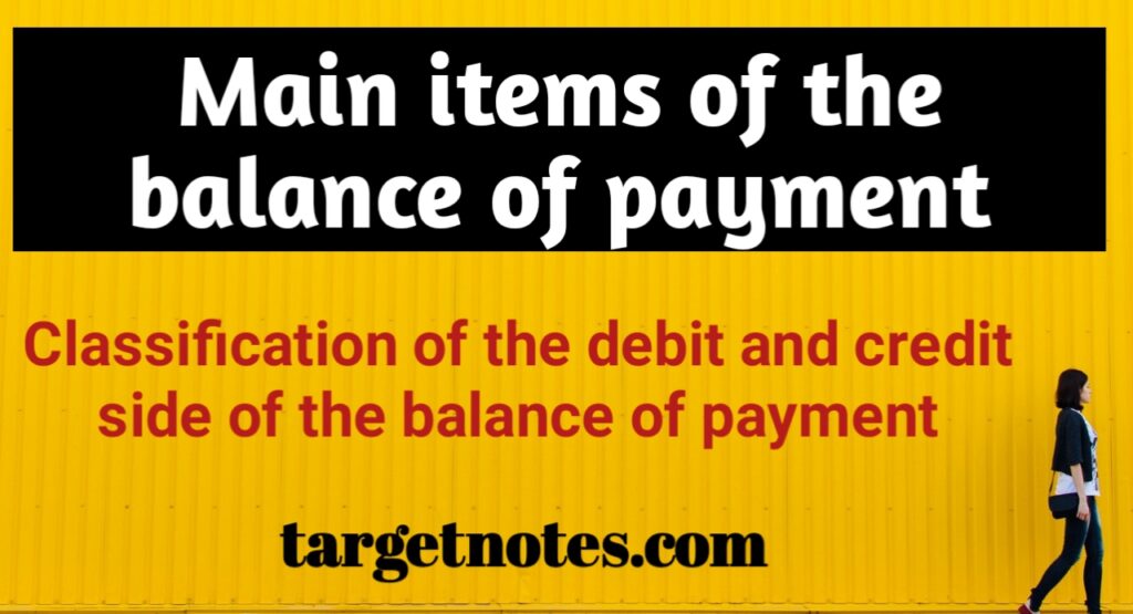 Main Items Debit and Credit sides of the Balance of Payment
