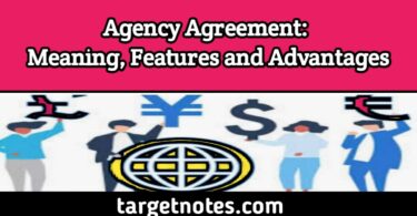 Agency agreement: Meaning, Features and Advantages