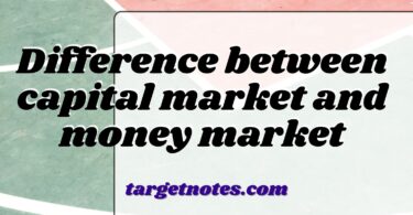 Difference between capital market and money market