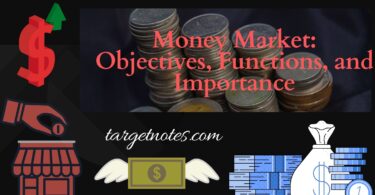 Money Market: Objectives, Functions, and Importance