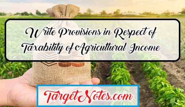 Taxability of Agricultural Income