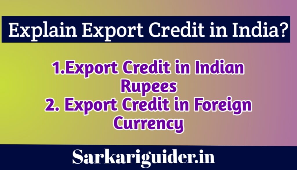 Explain Export Credit in India?