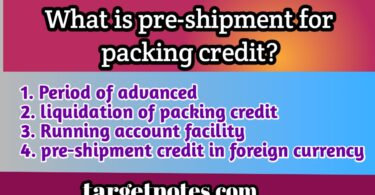 What is Pre-shipment or packing credit?