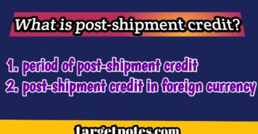 What is Post-shipment credit?