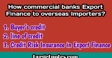 How Commercial banks Export Finance to Overseas Importers?