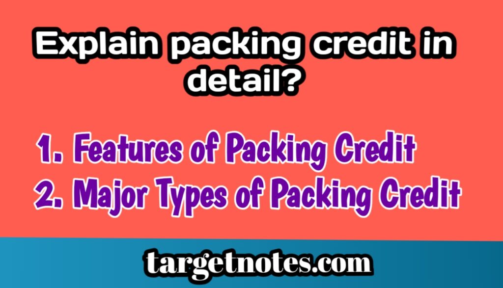 Explain packing credit in detail?