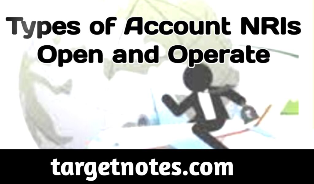 Types of account NRIs open and operate