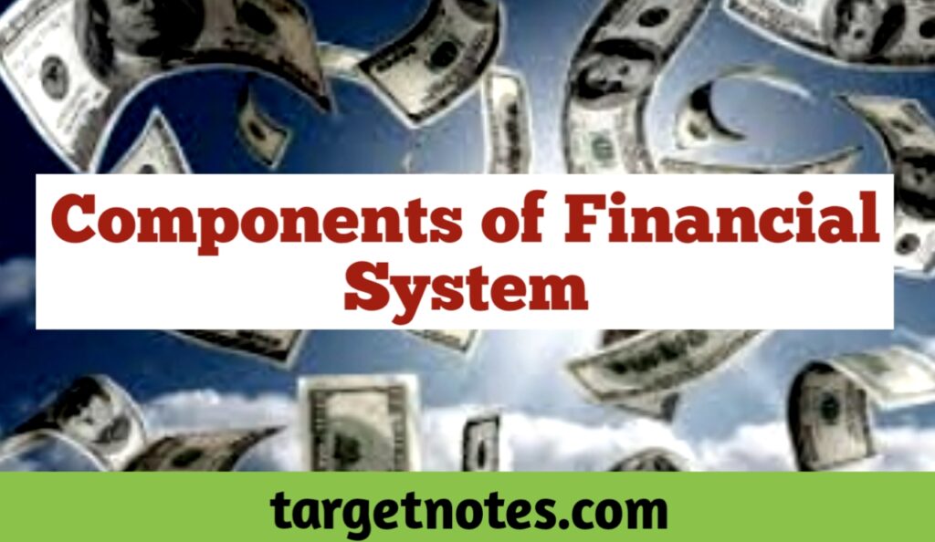 Components of Financial System