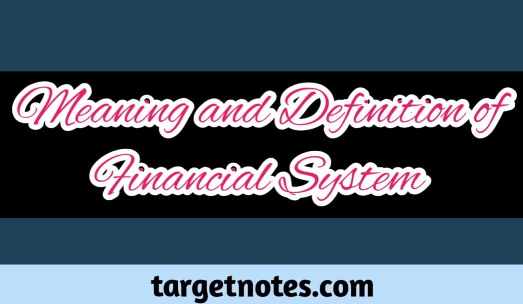 meaning-and-definition-of-financial-system-in-english