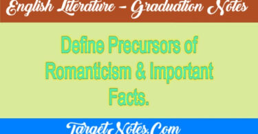 Define Precursors of Romanticism & Important Facts.