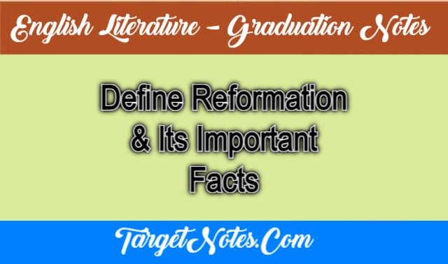 Define Reformation & Its Important Facts
