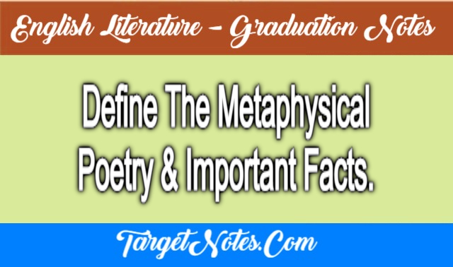 Define The Metaphysical Poetry & Important Facts.