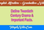 Define Twentieth Century Drama & Important Facts.