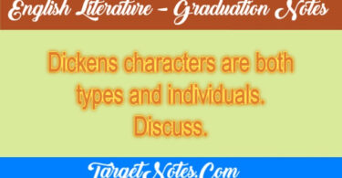 Dickens characters are both types and individuals. Discuss.