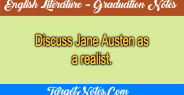 Discuss Jane Austen as a realist.