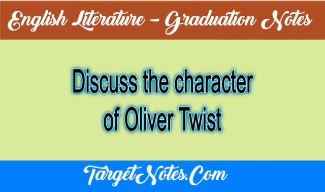 Discuss the character of Oliver Twist