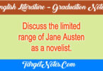 Discuss the limited range of Jane Austen as a novelist.