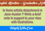 Is there artistic detachment in Jane Austen ? Write a brief note in support to your view with illustrations.