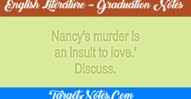 Nancy's murder is an insult to love.' Discuss.