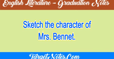Sketch the character of Mrs. Bennet.
