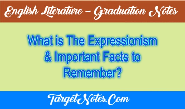 What is The Expressionism & Important Facts to Remember?