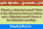 What is a historical novel? What is the difference between history and a historical novel? Name a few historical novelists.