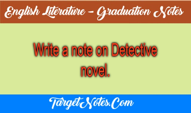 Write a note on Detective novel.