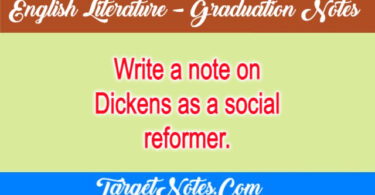 Write a note on Dickens as a social reformer.