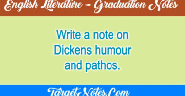 Write a note on Dickens humour and pathos.