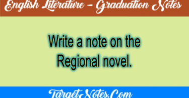 Write a note on the Regional novel.