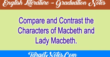 Compare and Contrast the Characters of Macbeth and Lady Macbeth.