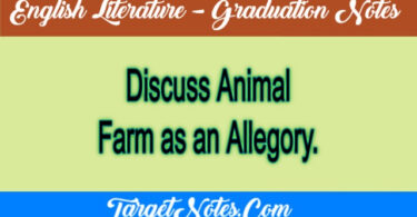 Discuss Animal Farm as an Allegory.