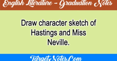 Draw character sketch of Hastings and Miss Neville.