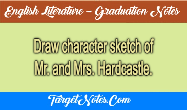 Draw character sketch of Mr. and Mrs. Hardcastle.