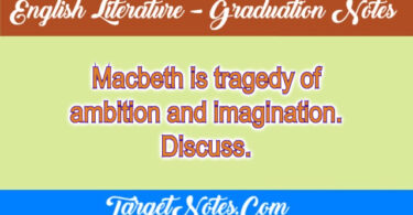 Macbeth is tragedy of ambition and imagination. Discuss.