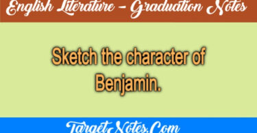 Sketch the character of Benjamin.