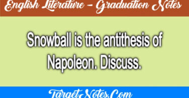 Snowball is the antithesis of Napoleon. Discuss.