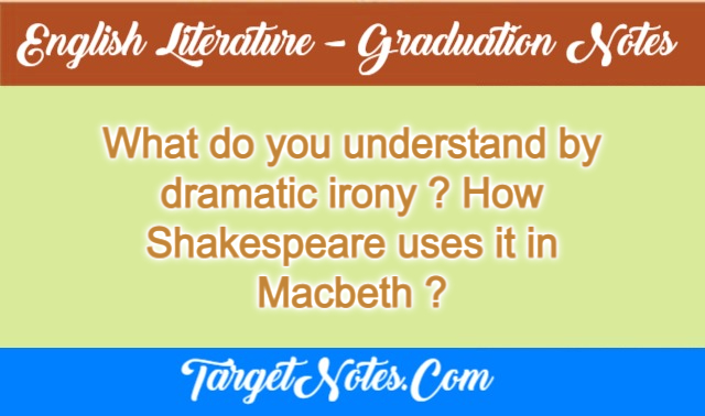 why does shakespeare use dramatic irony