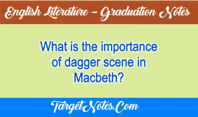 What is the importance of dagger scene in Macbeth?