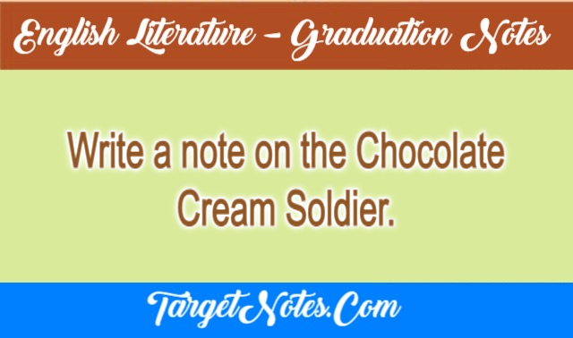 Write a note on the Chocolate Cream Soldier.