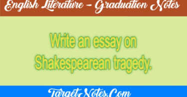 Write an essay on Shakespearean tragedy.