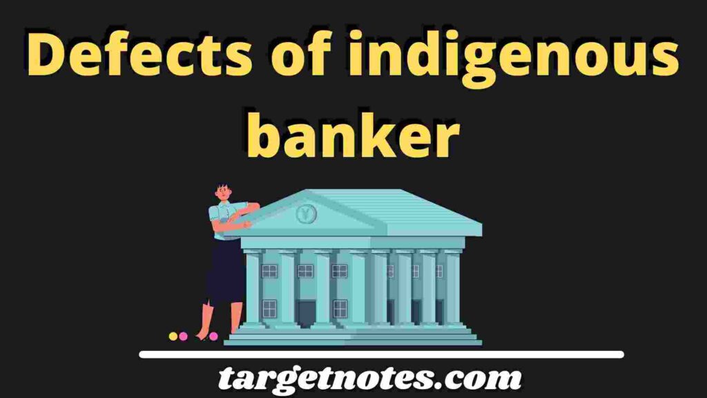 defects-of-indigenous-banker