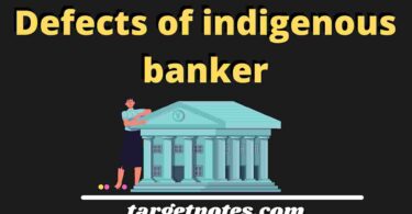 Defects of indigenous banker