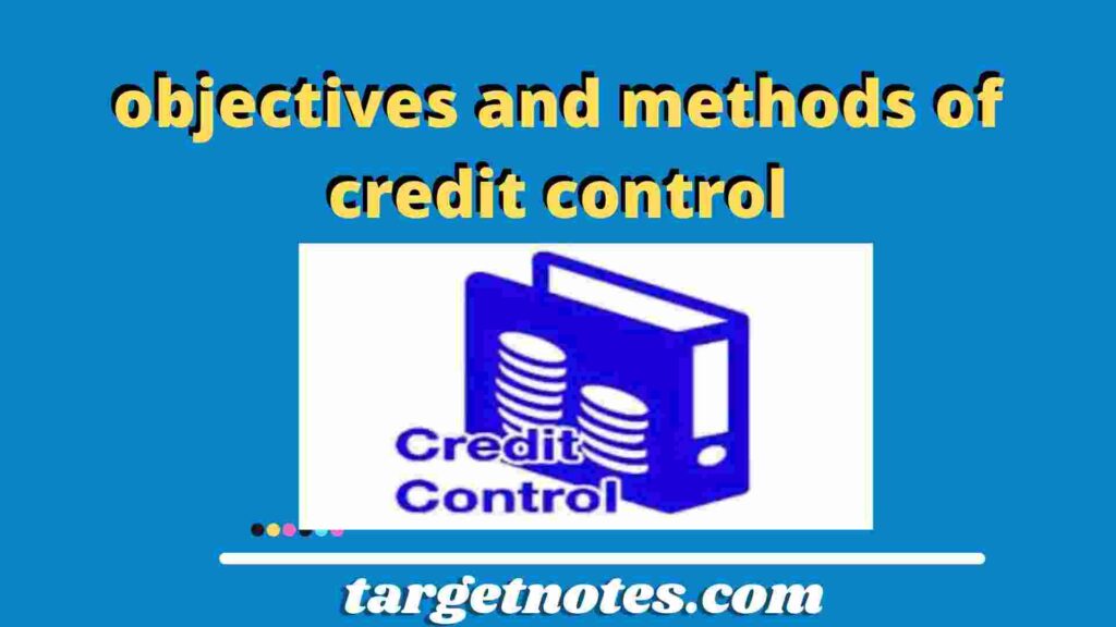 objectives and methods of credit control