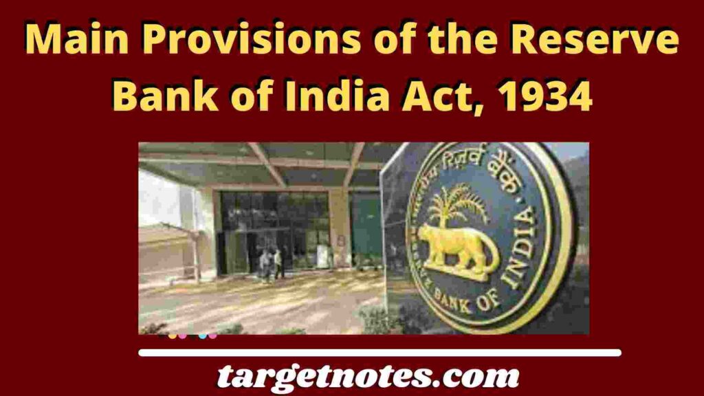 Main Provisions of the Reserve Bank of India Act, 1934