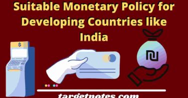 Suitable Monetary Policy for Developing Countries like India