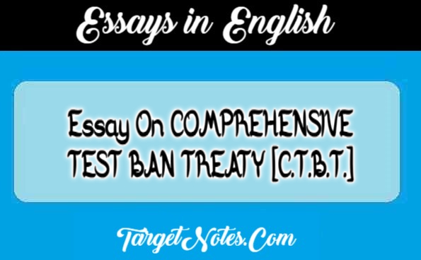 Essay On COMPREHENSIVE TEST BAN TREATY (C.T.B.T.)